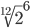  \sqrt[12]{2}^{6} 