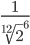  \frac{1}{\sqrt[12]{2}^{6}} 